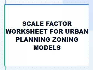 Applying Scale Factors in Urban Zoning Model Analysis
