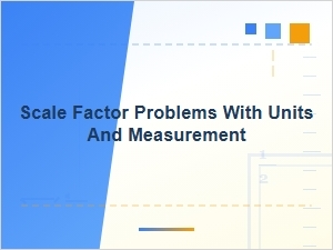 Solving Scale Factor Problems Using Units and Measurements